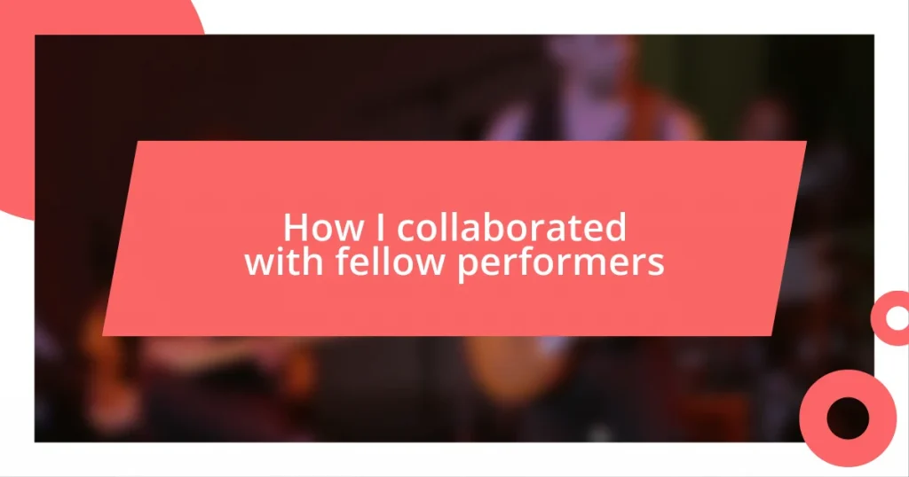 How I collaborated with fellow performers