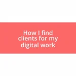 How I find clients for my digital work