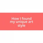 How I found my unique art style