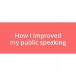 How I improved my public speaking