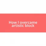 How I overcame artistic block