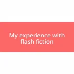 My experience with flash fiction