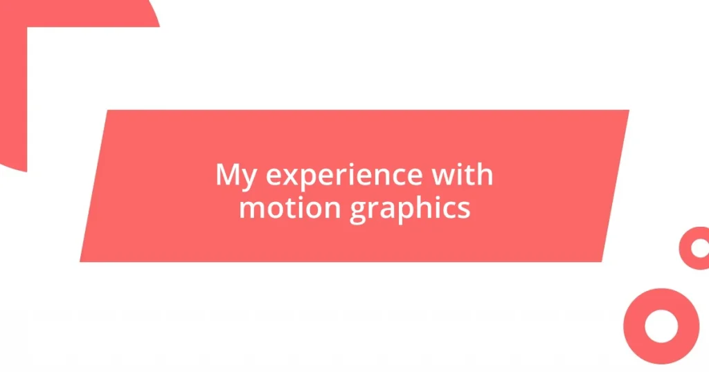 My experience with motion graphics