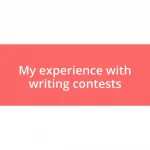 My experience with writing contests