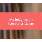 My insights on literary criticism