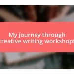 My journey through creative writing workshops