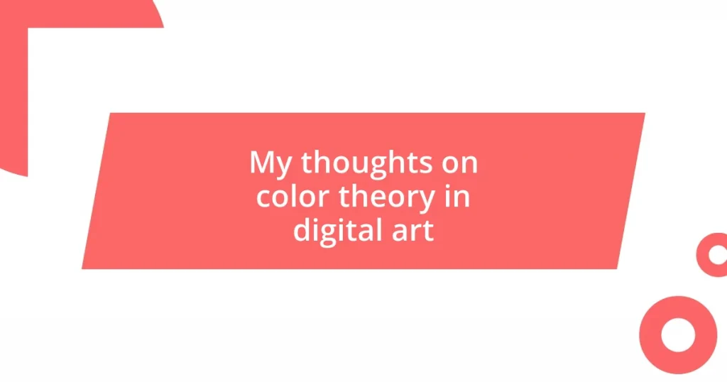 My thoughts on color theory in digital art