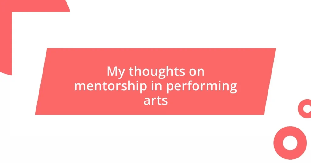 My thoughts on mentorship in performing arts