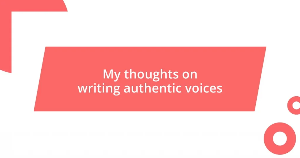 My thoughts on writing authentic voices