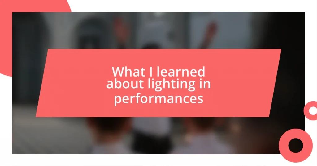 What I learned about lighting in performances