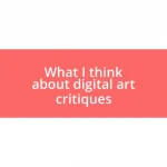 What I think about digital art critiques