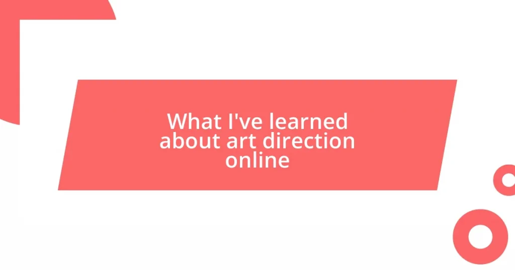 What I’ve learned about art direction online